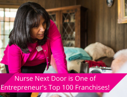 Nurse Next Door is one of Entrepreneur’s Top 100 Franchises!